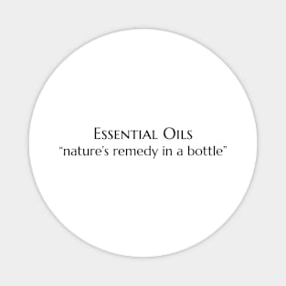 Essential Oils - Nature's Remedy In A Bottle Magnet